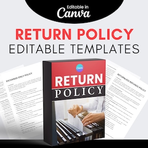 May include: A graphic with the text "RETURN POLICY EDITABLE TEMPLATES" in red and black. A box with the words "RETURN POLICY" is in the center, with a person's hands reaching for the documents. The Canva logo is visible.