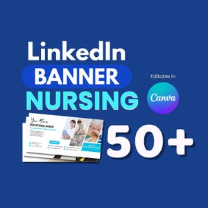 May include: A blue graphic with the words "LinkedIn BANNER NURSING" in white and blue. A business card design is shown with the words "Registered Nurse" and images of nurses. The graphic also includes the text "50+" and "Editable in Canva."