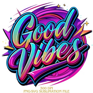 May include: A colorful graphic design with the text "Good Vibes" in a bold, stylized font. The design features a mix of pink, blue, yellow, and purple colors with a swirling background.