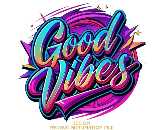 Neon Good Vibes PNG, Good Vibes T-shirt Digital Downloads, Sublimation Design, Good Vibes Only Png, Beach, Summer Clipart, Good Vibes SVG