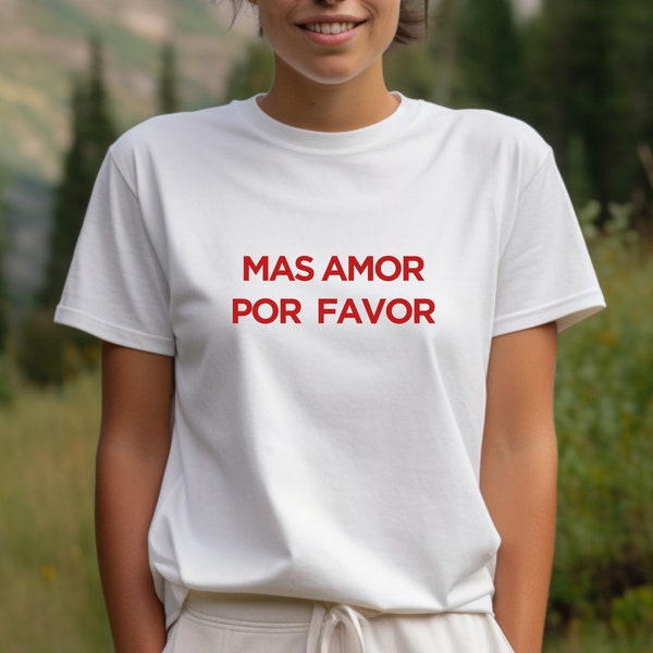Camiseta Mas Amor Por Favor, Camiseta para parejas, Camiseta minimalista, Camiseta inspiradora, Regalo mujer, Regalo para novia, novio