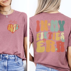 Custom In My Fifties Era Tee Shirt, Fifties T shirt, Personalized Birthday T-shirt Your Fiftieth Birthday 50th Vintage Heart Retro Shirt
