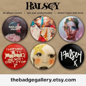 Halsey Badges, Pins Buttons, Pins, Magnet Buttons/Indie, Pop, Rock Music/All Covers & Photos/High Quality/Fast Delivery/5 Sizes Available
