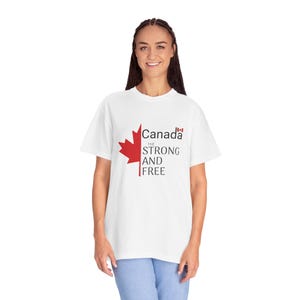 Canada The Strong and Free T-Shirt, Proud Canadian Tee, Maple Leaf Shirt, Patriotic Clothing, True North Apparel