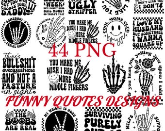 44 Sarcastic PNG Bundle, Funny dada gift , Sarcasm PNG bundle, Sassy PNG quotes shirts, Funny mom gift, Funny mom Png, Silhouette, Cricut,