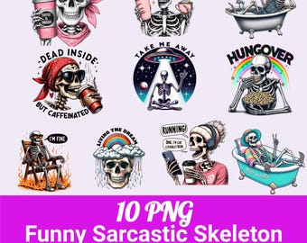 Snarky skulls bundle, 10 designs PNG, Adult humor png, Sarcastic bundle png, Funny skeleton bundle png, skeleton png, Sassy Bundle PNG, PNG