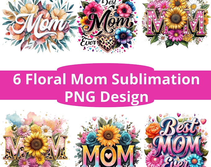 Best Mom Ever Clipart, Mother's Day Sublimation Design, Floral Mom Clipart, Mother's Day Gift, Glam Glitter Print Mom Sublimate Designs, PNG
