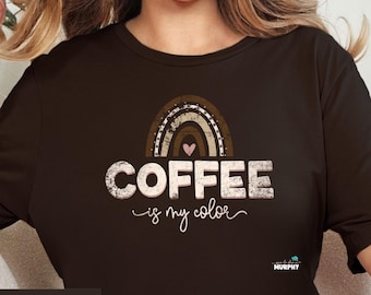 Coffee Graphic Shirt, Coffee is my color shirt, Gift for Coffee Lovers, Retro Coffee T-Shirt, Coffee Addicts, Coffee First tee