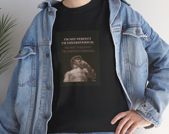 Camiseta Unisex. I AM CONTROVERSIAL