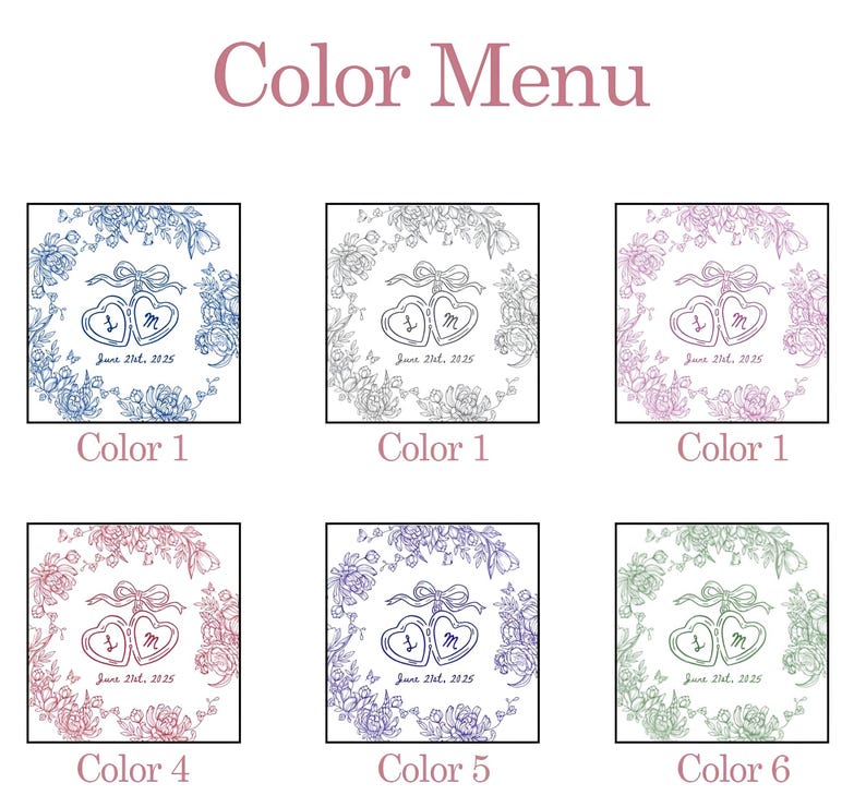May include: A color menu featuring six design options for wedding invitations. Each design includes a floral wreath surrounding two connected hearts with initials and the date "June 21st, 2025". The text "Color Menu" is at the top.