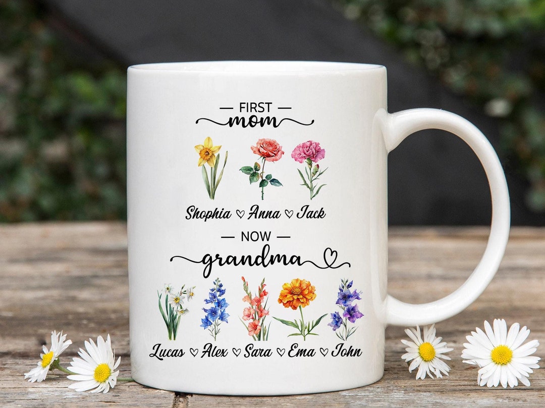 Personalized First Mom Now Grandma Gift, Flower Birth Month Garden Mug ...
