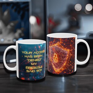 My Firewall Said No Mug - Access Denied - Cybersecurity Gift