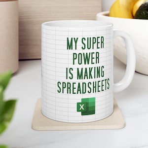 Excel Mug – Spreadsheets Are My Superpower Coffee Cup | Funny Data Analyst Office Gift