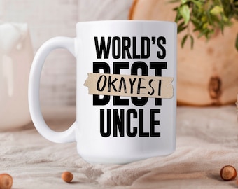 World&#39;s Okayest Uncle mug | Perfect for Birthday Gifts | sarcastic phrase mug | Clever Whimsical Design | Funny and Snarky Gift
