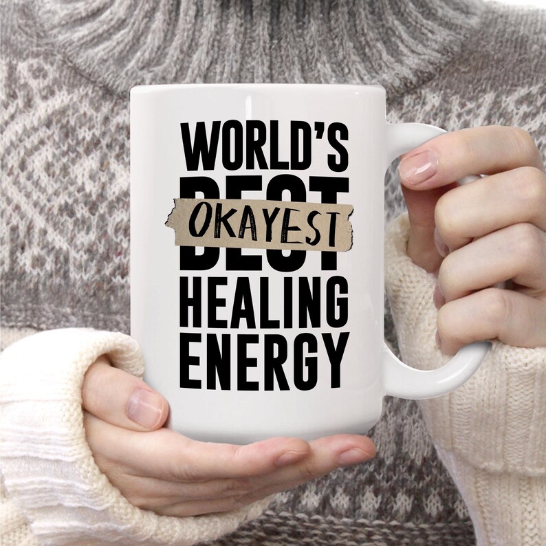 World's Okayest Healing Energy Mug | Funny and Snarky Present | Clever ...