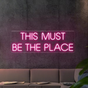 This Must Be The Place Neon Sign, Custom Neon Sign, Bar Pub Club Neon Signage, Home Decor, Bedroom Wall Art, Personalized Gifts, ElsaSign