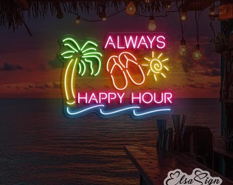 Always Happy Hour Neon Sign: Custom LED Bar Decor
