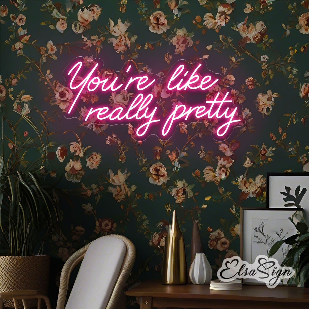 You're Like Really Pretty Neon Sign, Custom Salon Decor, Beauty Room ...