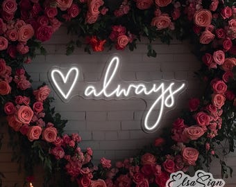 Love Always Neon Sign, Custom Wedding Engagement Decor