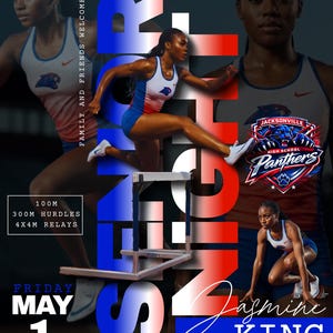 May include: A promotional poster for a track and field event featuring Jasmine King. The poster has a red, white, and blue color scheme with the text "Senior 2026." It includes the Jacksonville High School Panthers logo and event details.