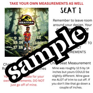 May include: A digital image with the text "TAKE YOUR OWN MEASUREMENTS AS WELL" and "SEAT 1". The image includes a child wearing a red shirt and blue shorts, with a dinosaur theme. The text "SAMPLE" is overlaid on the image.