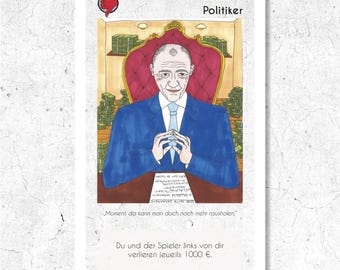 May include: A card featuring a politician in a blue suit seated in a red chair, surrounded by stacks of money. The card has text in German, including "Politiker" and phrases about losing money. A red circle is in the upper left corner.