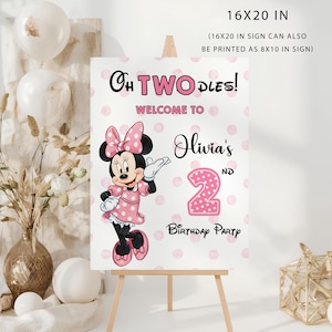 May include: A white birthday welcome sign with pink polka dots featuring Minnie Mouse and the text: Oh TWODLES! WELCOME TO Olivia's 2ND Birthday Party. Available sizes include 24x36 in, 18x24 in, 16x20 in, and the 16x20 in sign can also be printed as 8x10 in.