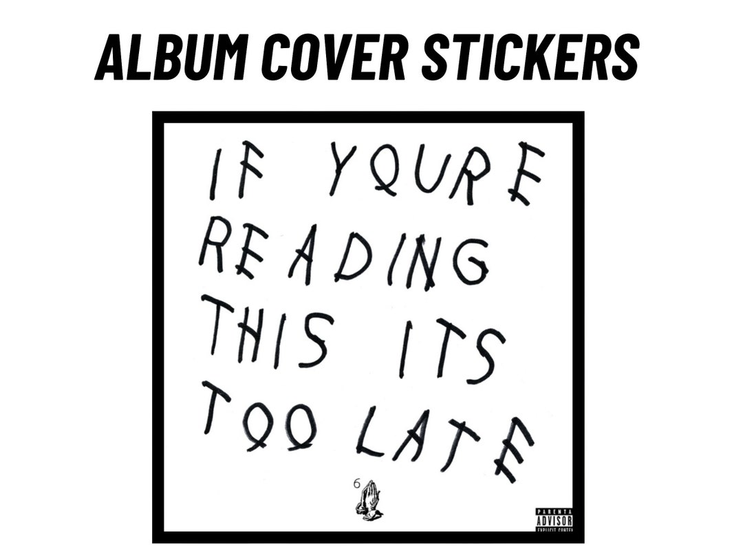 Drake If You're Reading This It's Too Late Album Cover Sticker Durable ...