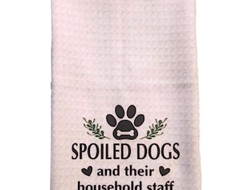 Novelty Dog Lover's Quoted Kitchen Towel- "A Spoiled Dog.. " Style- Potholder Hang Handmade- Machine Sewn
