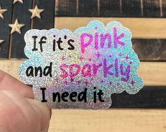 Pink sticker. Everything pink.If it's pink and sparkly, I need it! Funny Adult Humor water bottle sticker.