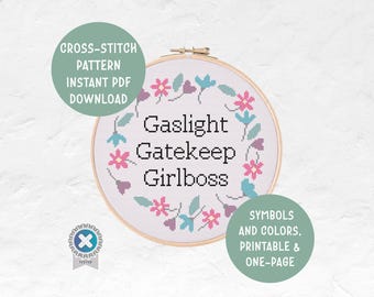 Gaslight Gatekeep Girlboss Cross Stitch Pattern | Funny Snarky Sarcastic Sassy Embroidery | PDF Instant Download | Modern Cross Stitch Decor