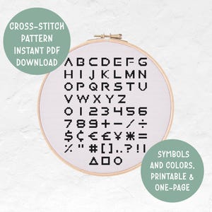 May include: A printable cross-stitch pattern featuring the alphabet, numbers, symbols, and punctuation marks. The pattern is designed for instant download and includes all symbols and colors.  The pattern is printable on one page.