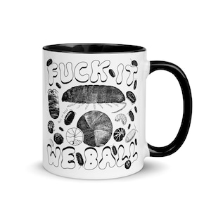 Fuck It, We Ball Mug