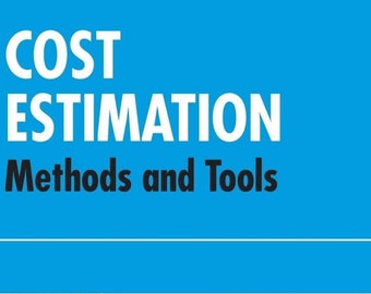 Cost Estimation Methods and Tools