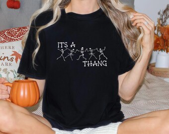Comfort Colors Dancing Skeleton Halloween Shirt, "It's A Thang"