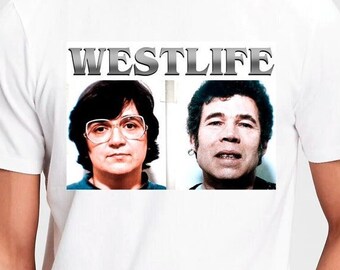 Westlife Fred and Rose West Killers T-Shirt Serial Killer Gildan Softstyle Tshirt Serial Parody Fun Gift Novelty 70's 80's 90's Garden Tee