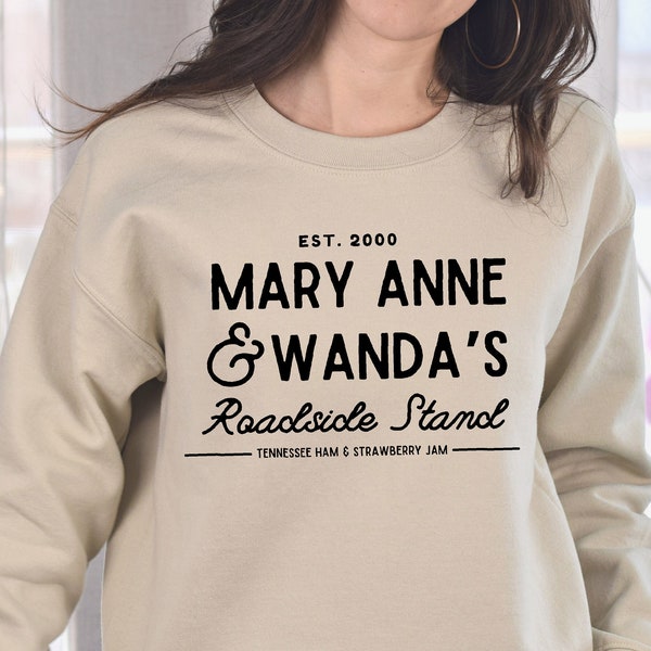 Mary Anne And Wanda's Roadside Stand Sweatshirt For Women, Mary Anne And Wanda Shirt, Best Friends Shirt, Country Music Tee, Country Lyrics