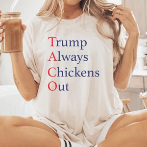 TACO Chicken Shirt, Trump Always Chickens Out Shirt, Protest Shirt, Anti Trump Shirt, Subtle FDT Shirt, Anti MAGA Tee, Democracy Shirt