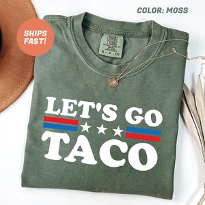 Let&#39;s Go TACO Shirt, Taco Trump Always Chickens Out Shirt, T.A.C.O Shirt, Funny Taco Shirt, Anti Trump Shirt, TACO Tee, Political Satire Tee