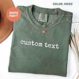 Custom Text T-Shirt, Personalized Shirt with Your Text, Custom Saying Tee, Add Your Own Words Shirt, Custom Poem Shirt, Gift for Her or Him