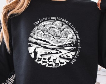 Psalm 23 Bible Verse Crewneck Sweatshirt, The Lord is my Shepherd Christian Crewneck, Scripture Sweatshirt, Religious Gifts for Women