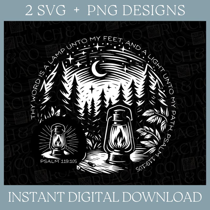 May include: A black and white digital design featuring a circular scene with a forest, moon, and stars. The text reads 'Thy word is a lamp unto my feet, and a light unto my path. Psalm 119:105.' Two lanterns are depicted, one with rays of light and the other with a flame.