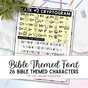 May include: A printable worksheet with a cryptogram puzzle featuring 26 Bible-themed characters. The characters are represented by symbols such as a cross, a dove, a crown, and a star. The worksheet includes instructions to decode a phrase using the symbols.