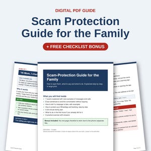 May include: A digital PDF guide titled Scam Protection Guide for the Family with a free checklist bonus. The document features a white background with dark blue text, headers, and sections detailing scam prevention, including a 20-minute family plan.