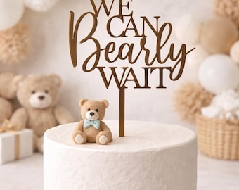 We Can Bearly Wait Cake Topper: Baby Shower Decor