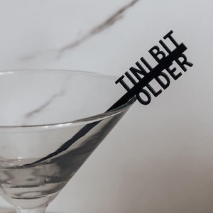 Beverage stir sticks| A Tini Bit Older Martini Glass Drink Stirrers | Birthday Party Décor| Cocktail Picks| Reusable Acrylic Stir Sticks