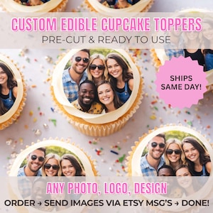 Custom Edible Cupcake Toppers – Pre-Cut Photo & Logo Toppers, Ready to Use, Same Day Shipping
