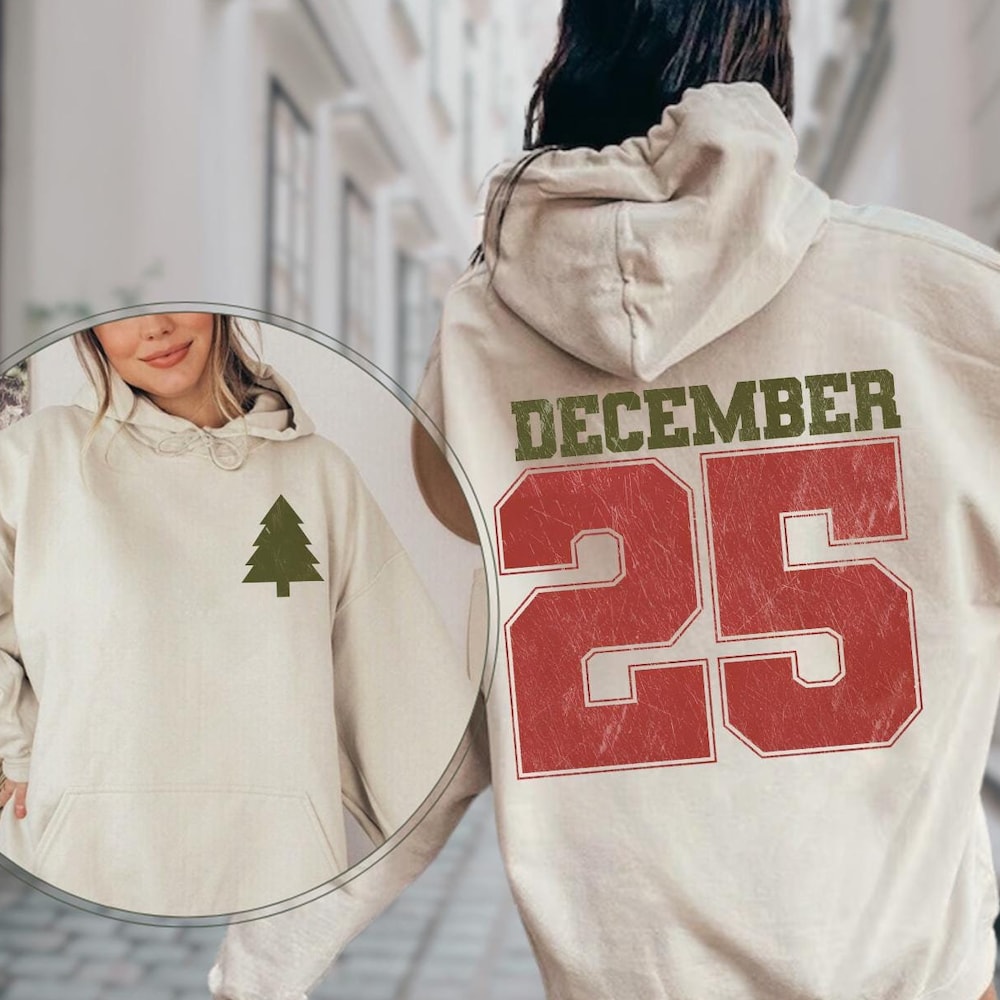 Funny Christmas Distressed December 25 Hoodie, Christmas 25 December Sweat, Funny Family Christmas Gift, Country Christmas Hoodie,Merry Christmas Party Gift Christmas Sweater