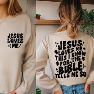 Jesus Christian Sweatshirt Women, Bible Verse Sweat, Girl Christian, Jesus Loves Me, Christian Gift, Religious Sweater, Faith Based Hoodie