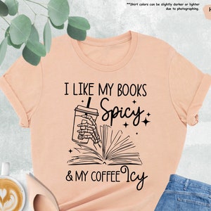 i like my books i spicy and my coffee shirt